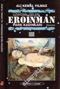Uzaydan Gelen Eroinman: Park Kadınları -        1998