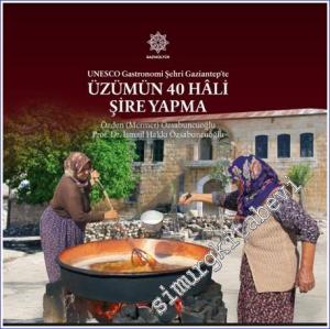 Üzümün 40 Hâli Şire Yapma : UNESCO Gastronomi Şehri Gaziantep'te -        2022