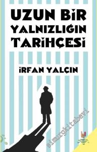 Uzun Bir Yalnızlığın Tarihçesi -        2017