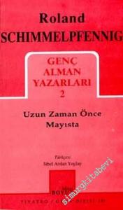 Uzun Zaman Önce Mayıs'ta: Genç Alman Yazarları 2 -        2002