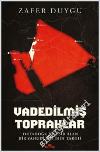Vadedilmiş Topraklar : Ortadoğu'yu Esir Alan Bir Yahudi Mitinin Tarihi -        2025