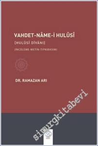 Vahdet - Name-i Hulusi : Hulusi Divanı : İnceleme Metin Tıpkıbasım -        2023