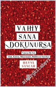 Vahiy Sana Dokunursa : Vahyin İlk Yılı - Alak Kalem Müzzemmil Müddessir Sureleri -        2026