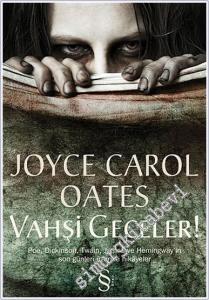 Vahşi Geceler: Poe Dickinson Twain James ve Hemingway'in Son Günleri Üzerine Hikayeler -        2019