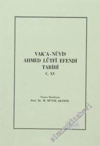 Vakanüvis Ahmed Lütfi Efendi Tarihi Cilt 15 -        1991