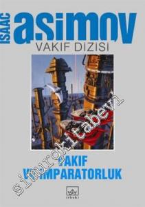 Vakıf ve İmparatorluk: Vakıf Dizisi 3. Cilt -