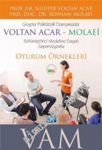 VAM Grupla Psikolojik Danışmada Voltan Acar - Molaei Bütünleştirici Modeline Dayalı Süpervizyonlu Oturum Örnekleri -