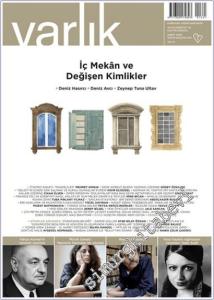 Varlık Edebiyat ve Kültür Dergisi - İç Mekân ve Değişen Kimlikler - Sayı: 1421       Şubat 2026