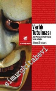 Varlık Tutulması: Jean - Paul Sartre Tiyatrosunda Varlık ve Hiçlik -