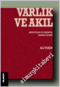 Varlık ve Akıl : Aristoteles ve Fârâbî'de Burhân Teorisi -        2019