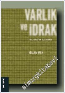 Varlık ve İdrak: Molla Sadra'nın Bilgi Tasavvuru -        2024