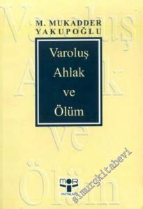 Varoluş Ahlak ve Ölüm -        2001