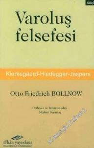 Varoluş Felsefesi (Kierkegaard - Heidegger - Jaspers) -        2004