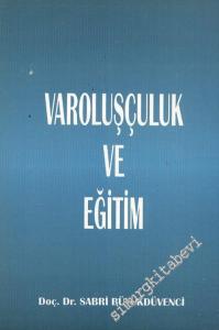 Varoluşçuluk ve Eğitim -        2001