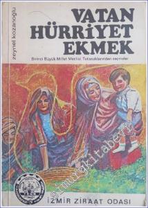 Vatan Hürriyet Ekmek: Birinci Büyük Millet Meclisi Tutanaklarından Seçmeler -        1975