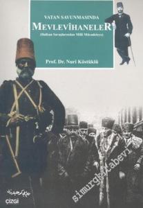 Vatan Savunmasında Mevlevihaneler : Balkan Savaşlarından Milli Mücadeleye -        2005