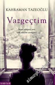 Vazgeçtim -