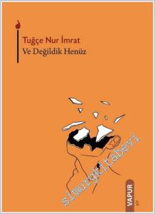 Ve Değildik Henüz -        2025