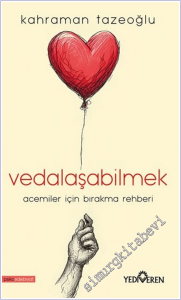 Vedalaşabilmek : Acemiler İçin Bırakma Rehberi -        2026