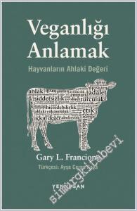 Veganlığı Anlamak : Hayvanların Ahlaki Değeri -        2024