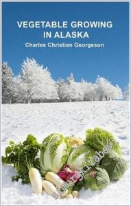Vegetable Growing in Alaska -        2025
