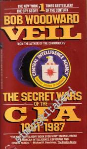 Veil From the Author of the Commenders: The Secret Wars of the CIA 1981 - 1987 -