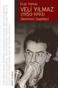 Veli Yılmaz 1950 - 1993 : Devrimci Gazeteci -
