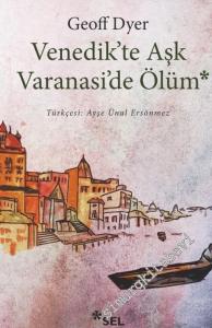 Venedik'te Aşk Varanasi'de Ölüm  -        2015