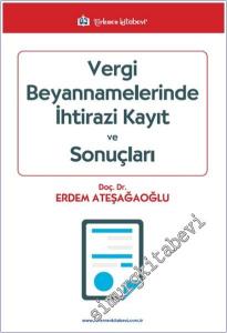 Vergi Beyannamelerinde İhtirazi Kayıt ve Sonuçları -        2025