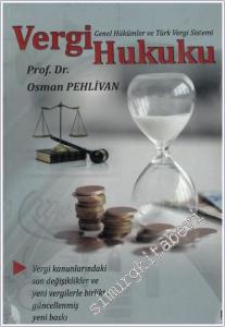 Vergi Hukuku : Genel Hükümler ve Türk Vergi Sistemi -        2025