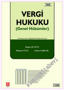 Vergi Hukuku : Genel Hükümler - 7194 Sayılı Kanun Değişiklikleri Dikkate Alınmıştır (17. Baskı, Şubat 2026) -         2026