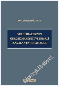 Vergi İdaresinin Gerçek Mahiyeti ve Emsali Esas Alan Uygulamaları -        2025