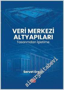 Veri Merkezi Altyapıları : Tasarımdan İşletime -        2025