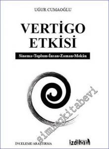 Vertigo Etkisi : Sinema - Toplum - İnsan - Zaman - Mekan -        2021