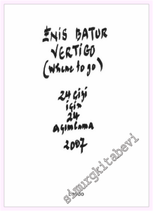Vertigo (Where To Go) : 24 Çizi İçin 24 Açımlama 2007 -         2026
