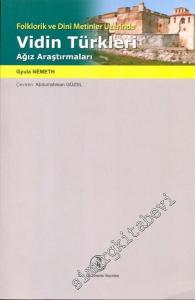 Vidin Türkleri Ağız Araştırmaları: Folklorik ve Dini Metinler Üzerinde -        2014