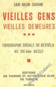 Vieilles Gens Vieilles Demeurres: Topographie Sociale de Beyoğlu au 19. ème Siecle -        1947