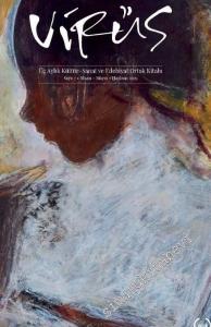 Virüs Üç Aylık Kültür Sanat ve Edebiyat Dergisi - Sayı: 7      Nisan - Mayıs - Haziran