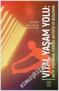 Vital Yaşam Yolu : Aktif Yaşlanma Fiziksel Aktivite ve Beslenme -        2024