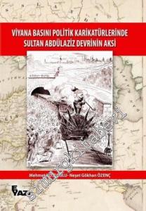 Viyana Basını Politik Karikatürlerinde Sultan Abdülaziz Devrinin Aksi -