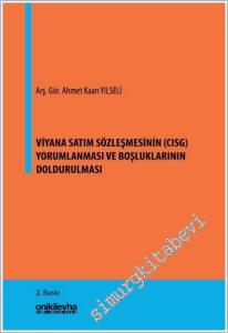 Viyana Satım Sözleşmesinin (CISG) Yorumlanması ve Boşluklarının Doldurulması -        2025