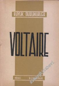 Voltaire : Hayatı Felsefesi Eserlerinden Seçmeler  -
