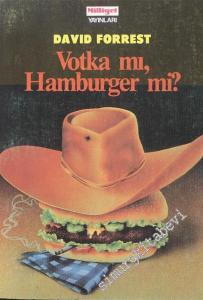 Votka mı Hamburger mi ? -