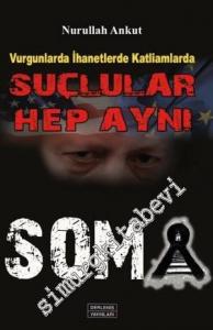 Vurgunlarda, İhanetlerde, Katliamlarda Suçlular Hep Aynı: Soma -