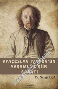 Vyaçeslav İvanov'un Yaşamı ve Şiir Sanatı -        2023