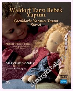 Waldorf Tarzı Bebek Yapımı : Çocuklarla Yaratıcı Yapım Süreci -         2021