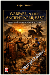 Warfare in the Ancient Near East : Armies and Strategy From Sumer to Persia -        2026
