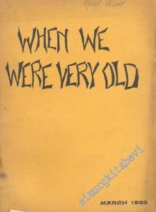 When We Were Very Old: A Selection from the Poetry that has Appeared in The Quarterly 1922 - 1933 - March 1933       1933