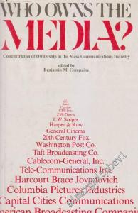 Who Owns the Media Concentration of Ownership in the Mass Communications Industry - Hardcover -        1979