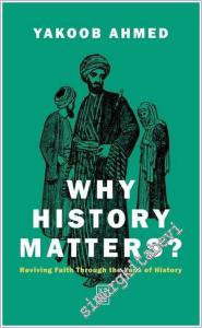 Why History Matters : Reviving Faith through the Lens of History -        2025
